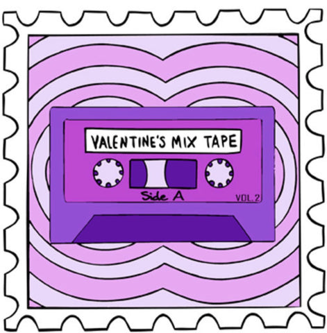 2021 Valentine’s Mix Tape:Side A